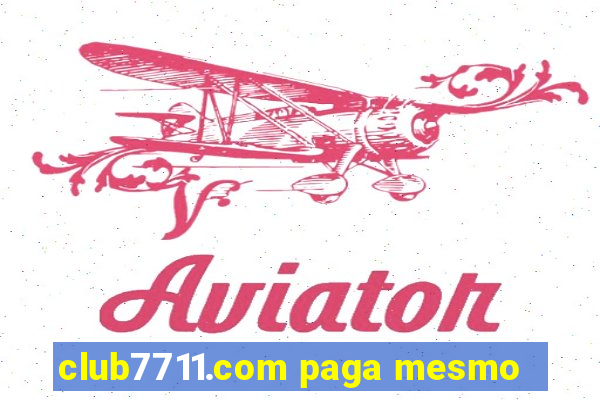 club7711.com paga mesmo